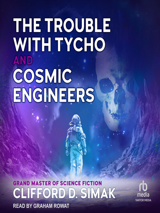 Title details for The Trouble With Tycho and Cosmic Engineers by Clifford D. Simak - Available